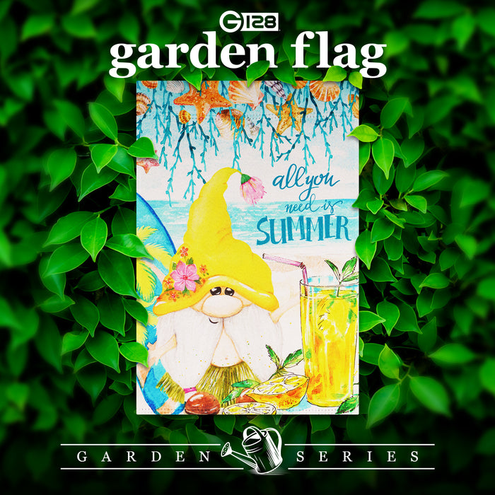 G128 Garden Flag Summer Decoration All You Need is Summer Gnome | 12x18 Inch | Printed Blockout Polyester - Summer Decoration