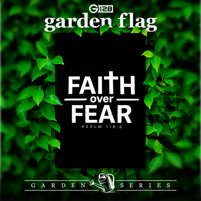 G128 Faith Over Fear Scripture Garden Flag 12x18 In Double Sided Bible Verses Yard Garden Lawn Decoration