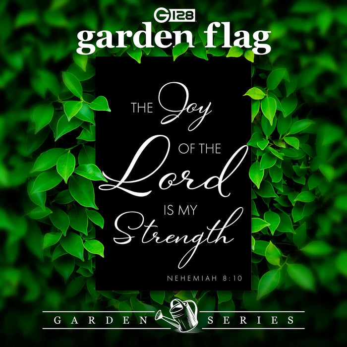 G128 Joy of the Lord Scripture Garden Flag 12x18 In Double Sided Bible Verses Yard Garden Lawn Decoration