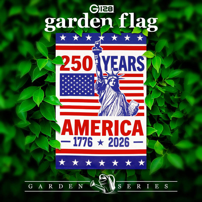 G128 USA 250th Anniversary Garden Flag 12x18 In Double Sided Printed Patriotic Yard Decoration | 1776-2026 Statue of Liberty Flag