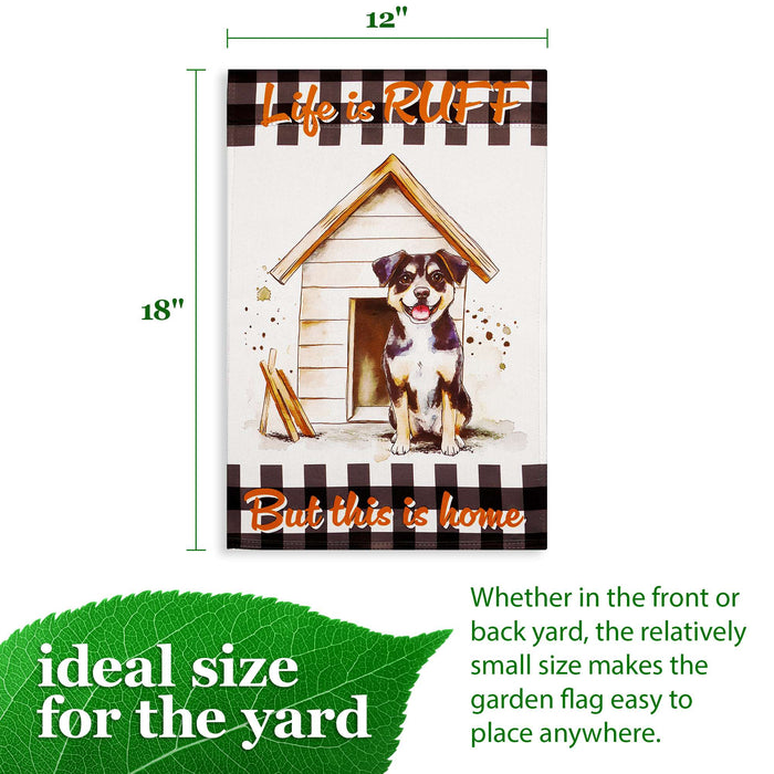 G128 Life is Ruff Dog House Garden Flag 12x18 In Double Sided Blockout Fabric Yard Garden Lawn Decoration