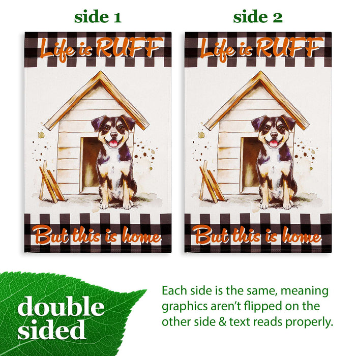 G128 Life is Ruff Dog House Garden Flag 12x18 In Double Sided Blockout Fabric Yard Garden Lawn Decoration