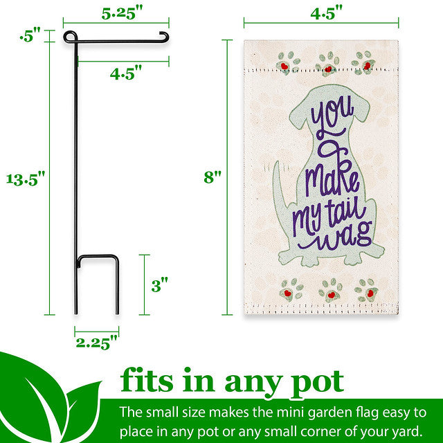 G128 Garden Flag & Stand You Make My Tail Wag Cute Dog | 4x8 Inch | Printed Blockout Polyester